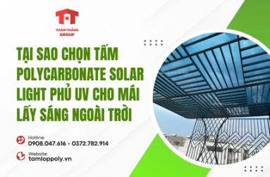Tại sao chọn tấm Polycarbonate Solar Light phủ UV cho mái lấy sáng ngoài trời
