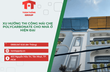 Xu Hướng Thi Công Mái Che Polycarbonate Cho Nhà Ở Hiện Đại