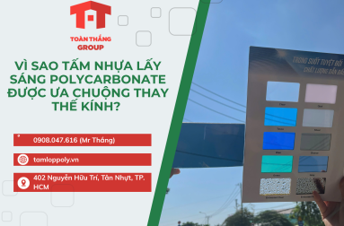 Vì Sao Tấm Nhựa Lấy Sáng Polycarbonate Được Ưa Chuộng Thay Thế Kính? 