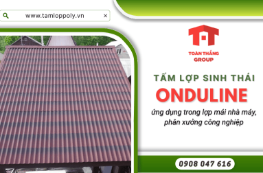 Tấm lợp sinh thái Onduline kháng hóa chất, độ bền cao được ứng dụng trong lợp mái nhà máy, phân xưởng công nghiệp