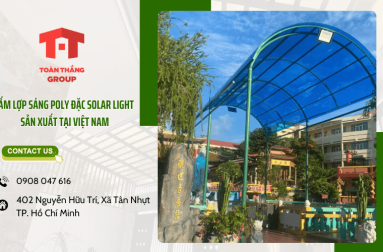 Tại sao nên dùng tấm lợp sáng poly đặc Solar Light sản xuất tại Việt Nam?
