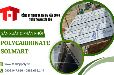 Toàn Thắng Sài Gòn chuyên sản xuất, phân phối polycarbonate SolMart chất lượng cao