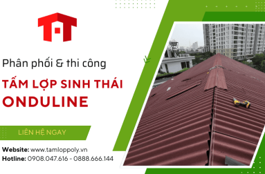 Toàn Thắng Sài Gòn - Công ty phân phối, thi công tấm lợp sinh thái Onduline số 1 Việt Nam