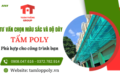 Tư vấn chọn màu sắc và độ dày tấm poly phù hợp cho công trình bạn