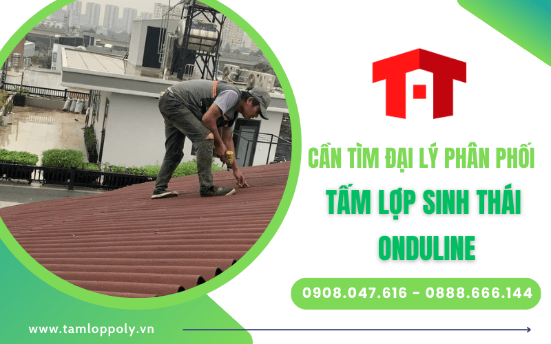 đại lý phân phối tấm lợp sinh thái Onduline 